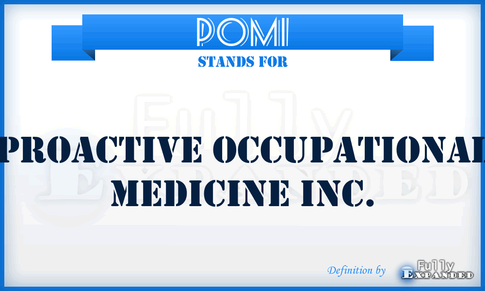 POMI - Proactive Occupational Medicine Inc.