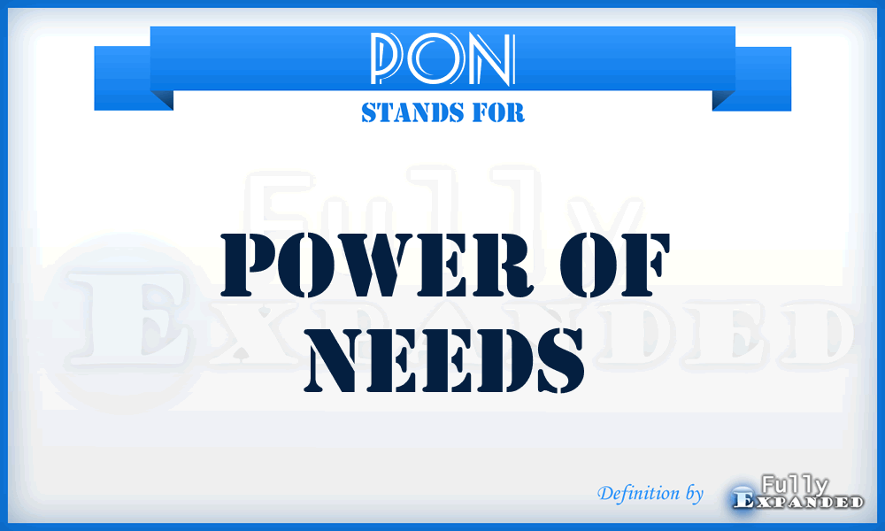 PON - Power of Needs