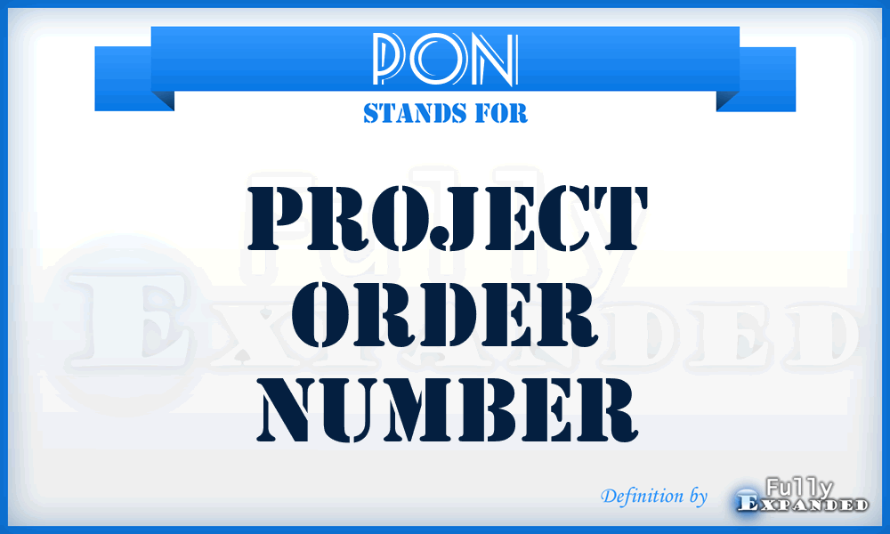 PON - project order number