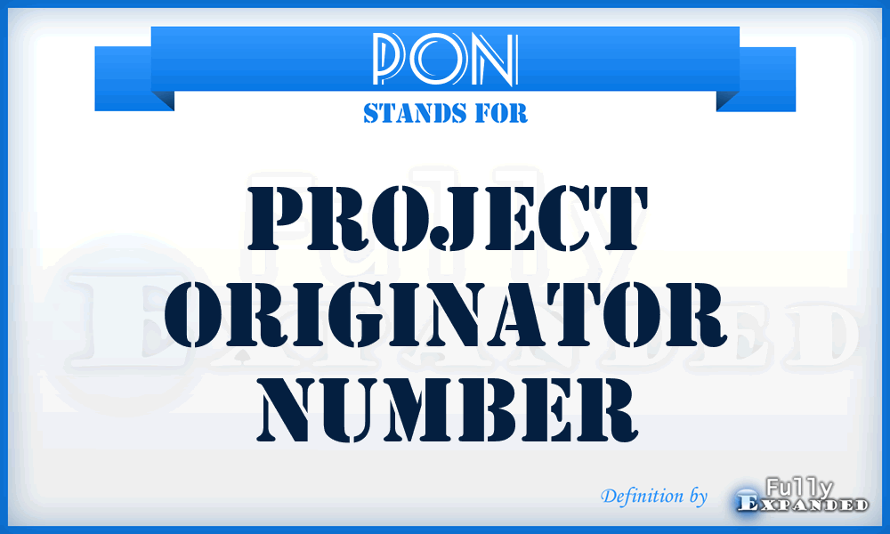 PON - project originator number