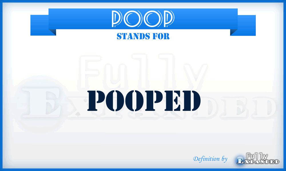 POOP - Pooped