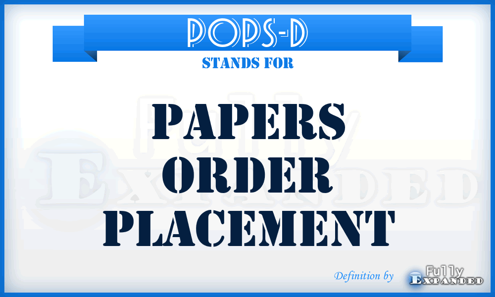 POPS-D - papers order placement