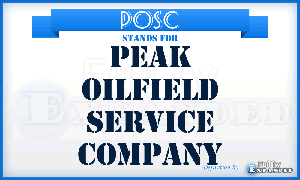 POSC - Peak Oilfield Service Company
