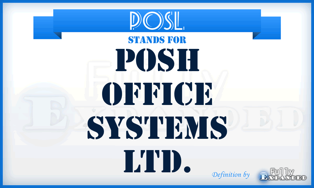 POSL - Posh Office Systems Ltd.