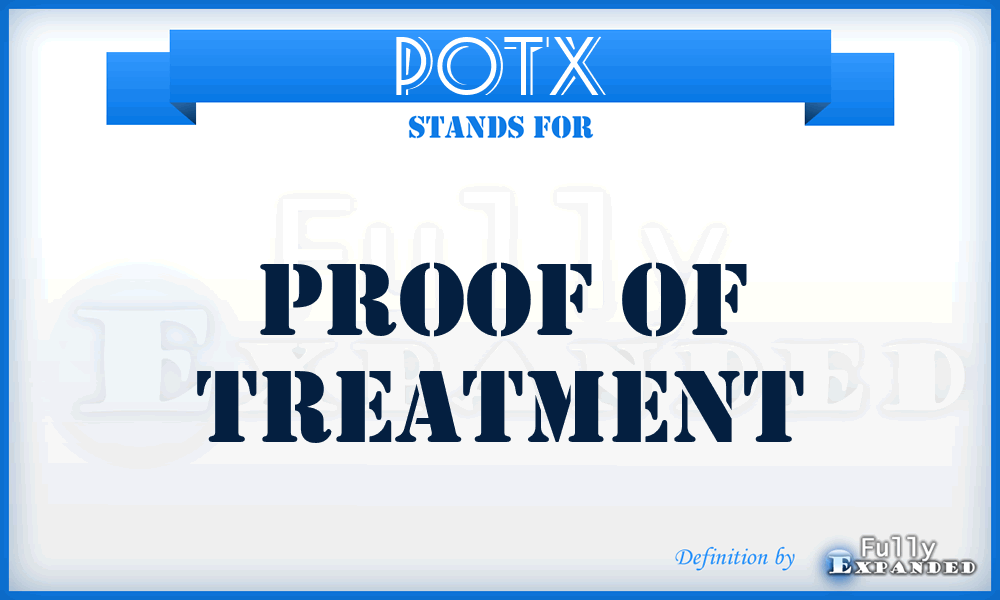 POTx - proof of treatment