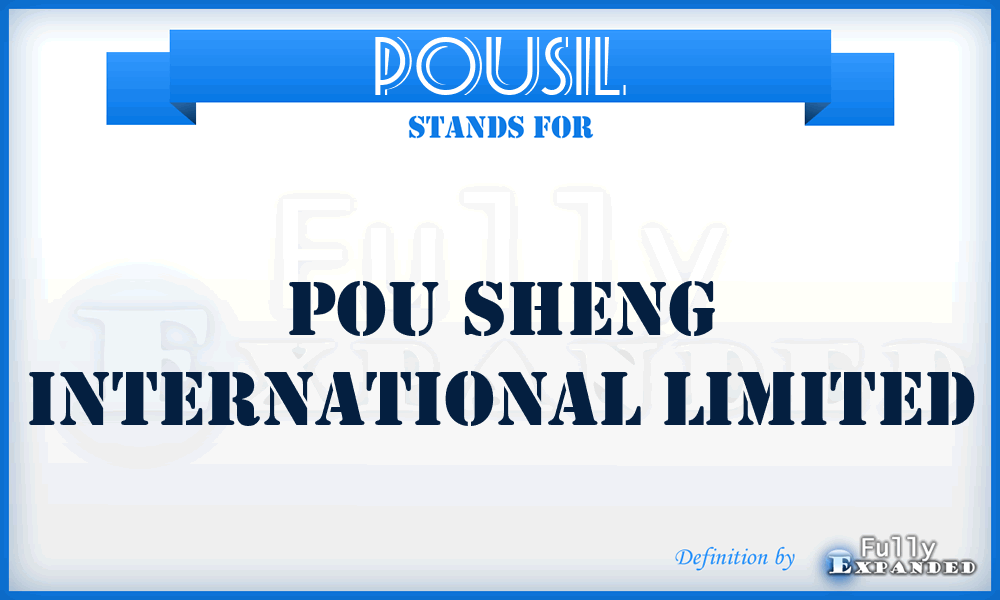 POUSIL - POU Sheng International Limited