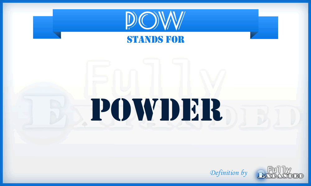 POW - Powder