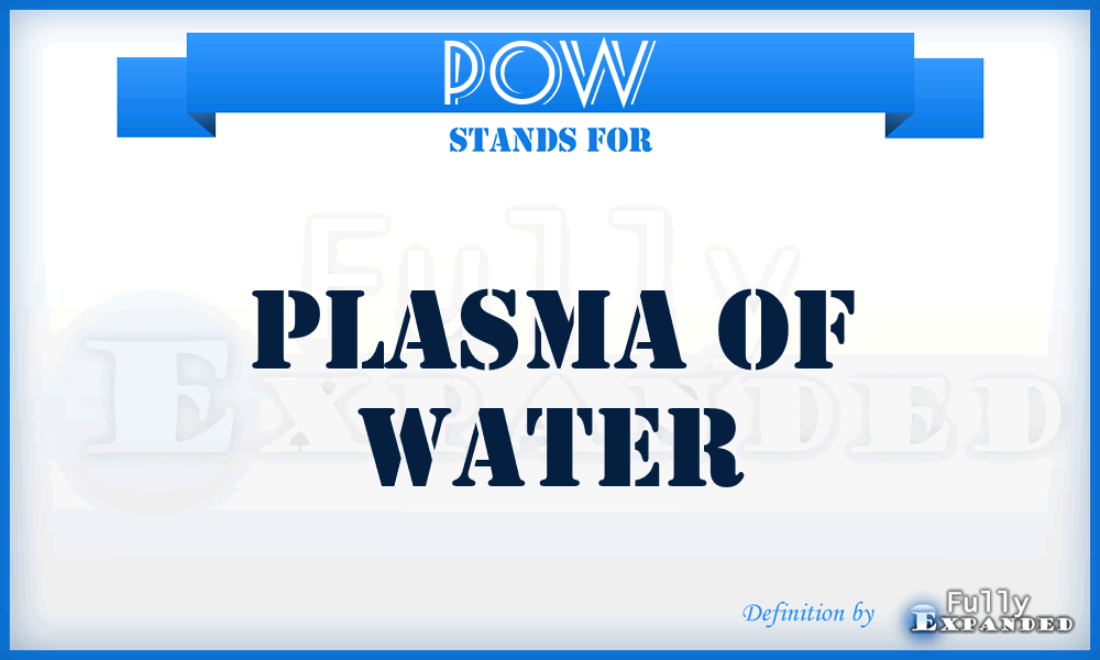 POW - Plasma Of Water