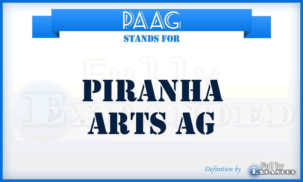 PAAG - Piranha Arts AG