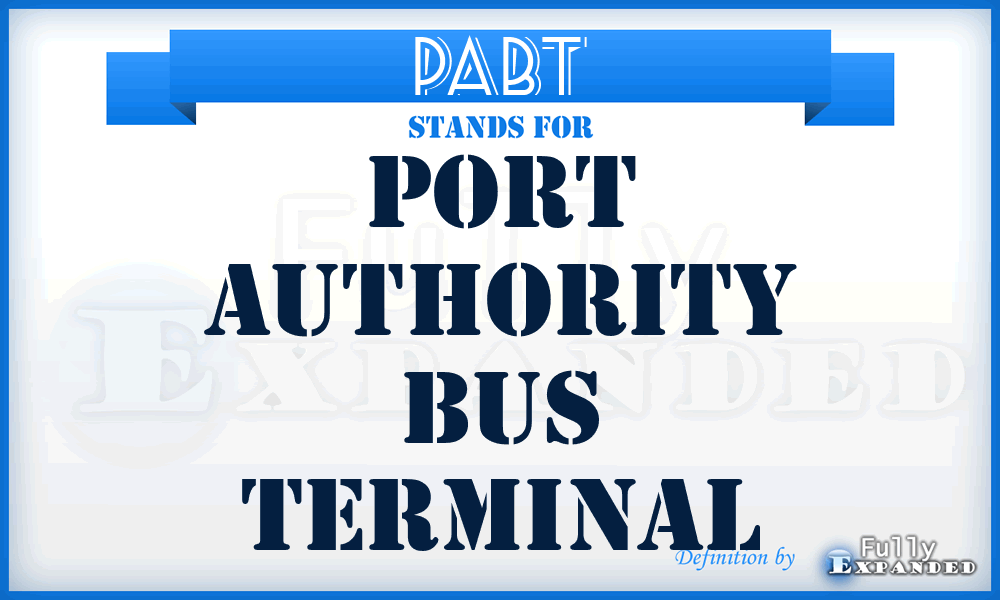 PABT - Port Authority Bus Terminal