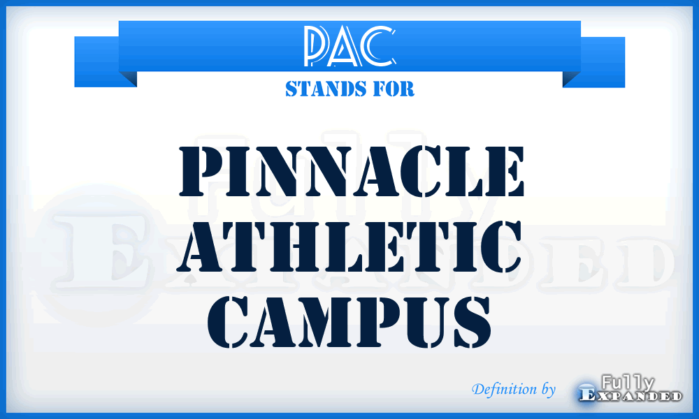 PAC - Pinnacle Athletic Campus