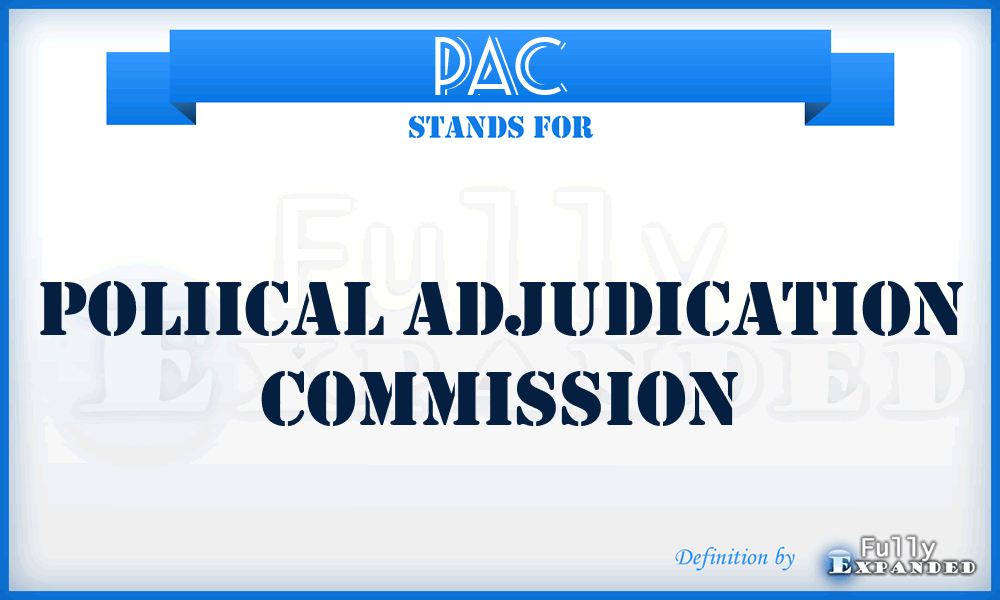 PAC - Poliical Adjudication Commission
