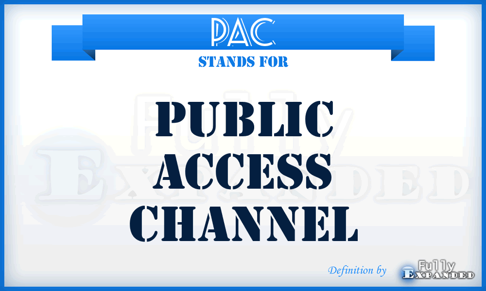 PAC - Public Access Channel