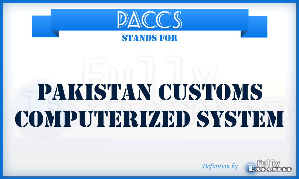 PACCS - PAkistan Customs Computerized System