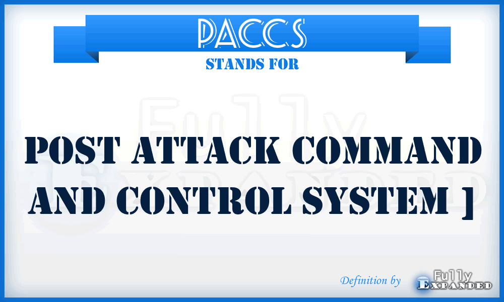 PACCS - Post Attack Command and Control System ]