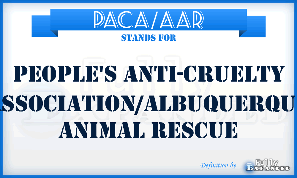 PACA/AAR - People's Anti-Cruelty Association/Albuquerque Animal Rescue