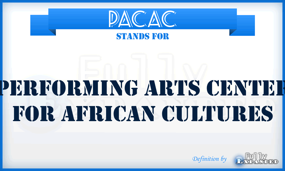 PACAC - Performing Arts Center for African Cultures