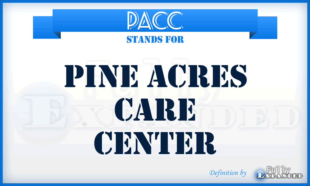 PACC - Pine Acres Care Center