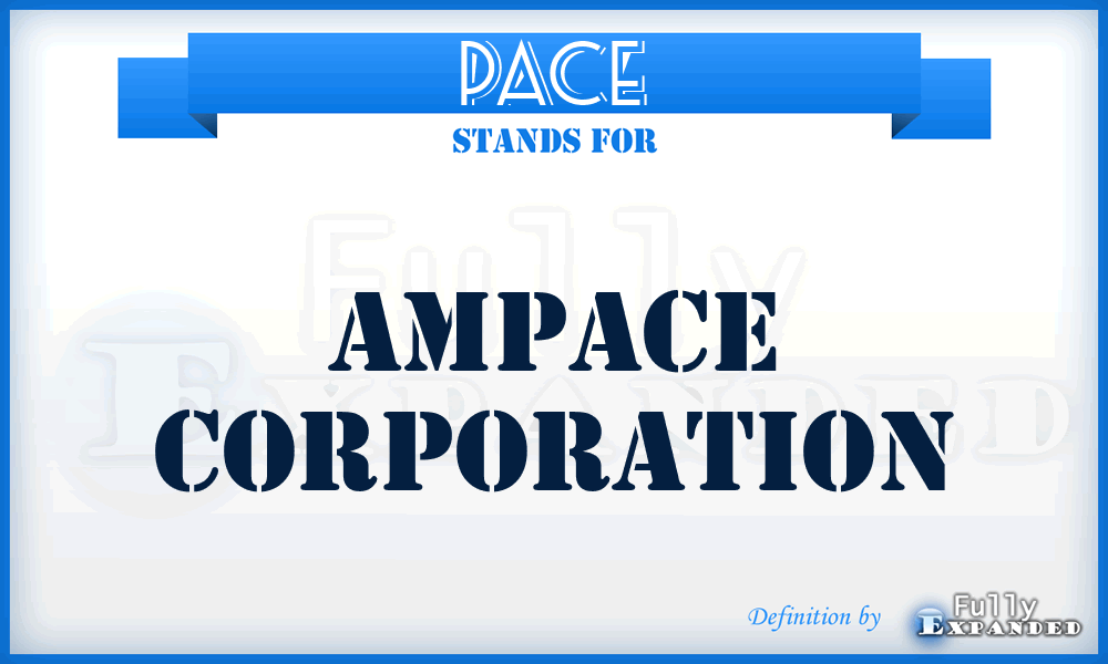 PACE - AmPace Corporation