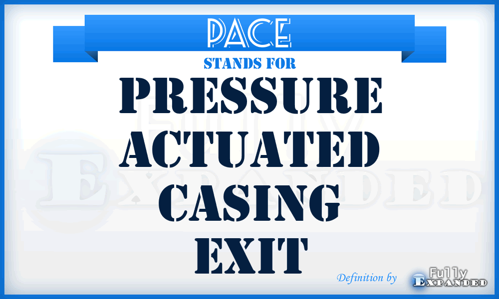 PACE - Pressure Actuated Casing Exit