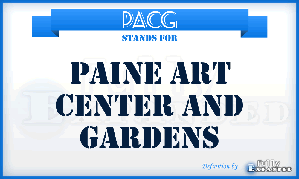 PACG - Paine Art Center and Gardens