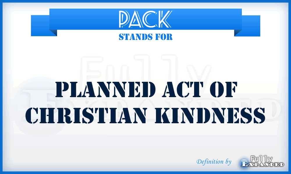 PACK - Planned Act of Christian Kindness