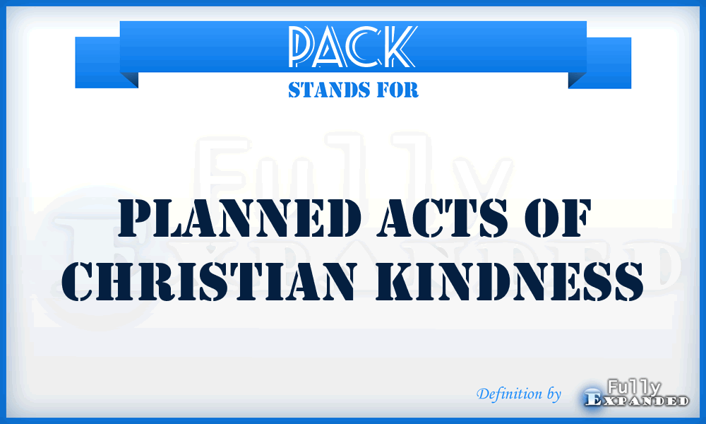 PACK - Planned Acts of Christian Kindness