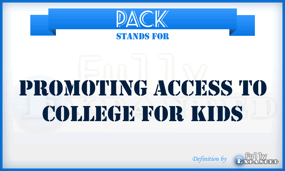 PACK - Promoting Access to College for Kids