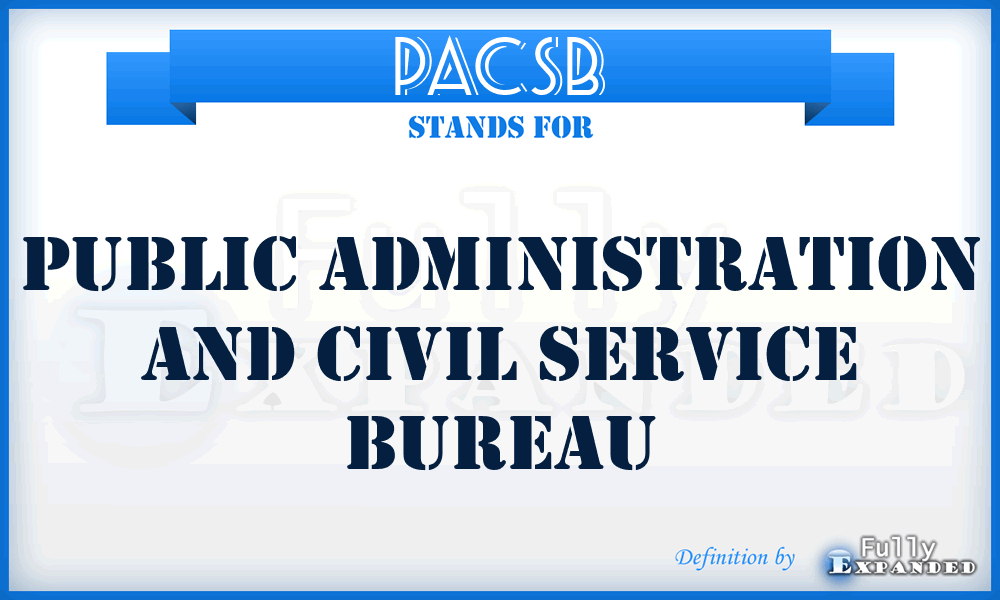 PACSB - Public Administration and Civil Service Bureau