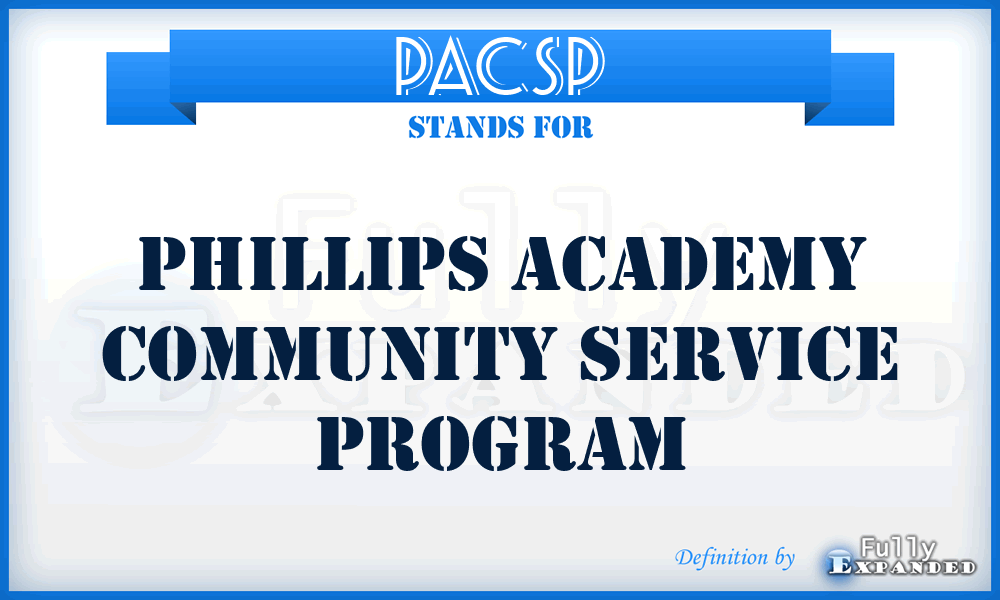 PACSP - Phillips Academy Community Service Program