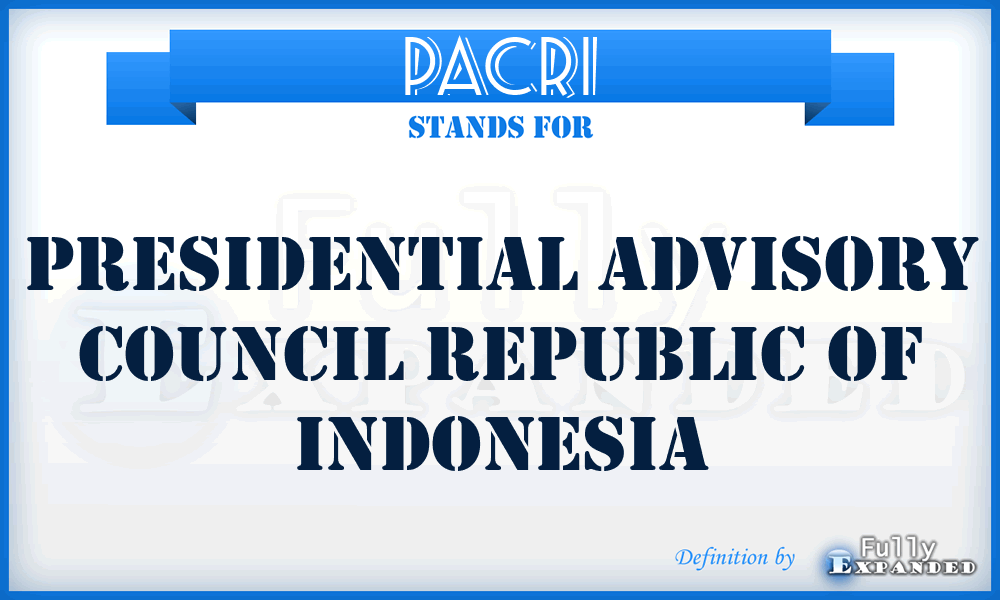 PACRI - Presidential Advisory Council Republic of Indonesia