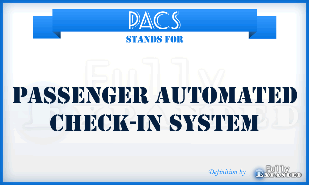 PACS - Passenger Automated Check-In System