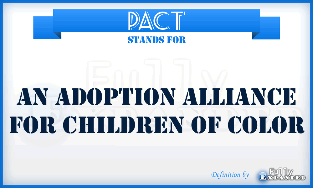 PACT - An Adoption Alliance for Children of Color