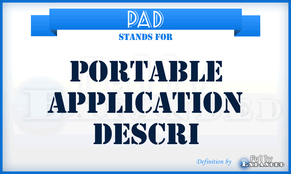 PAD - Portable Application Descri