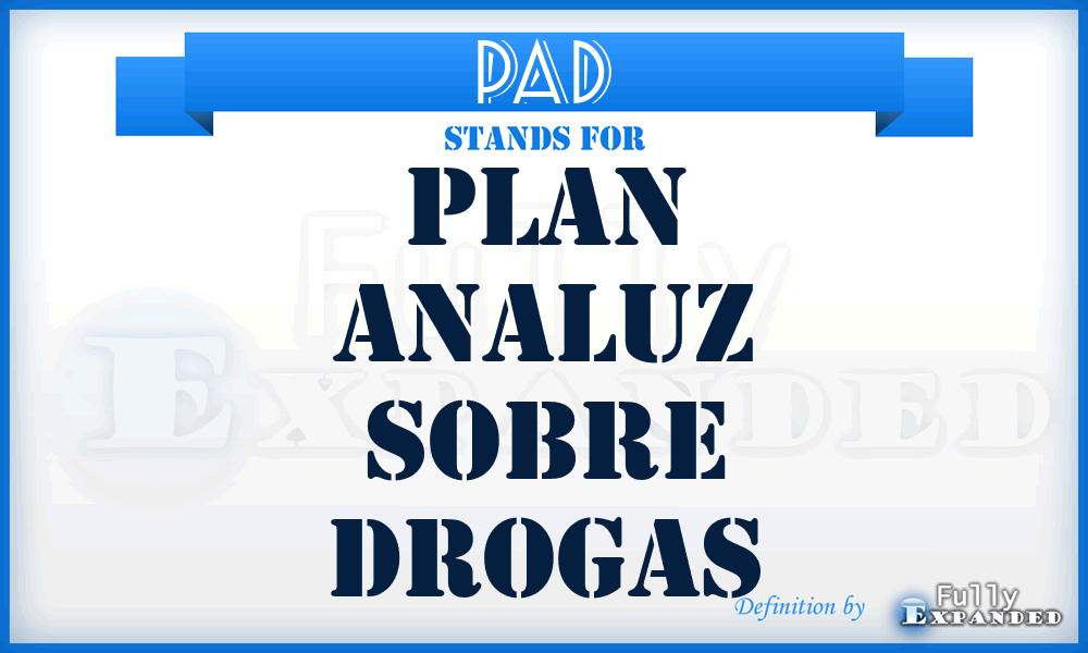 PAD - Plan Analuz sobre Drogas