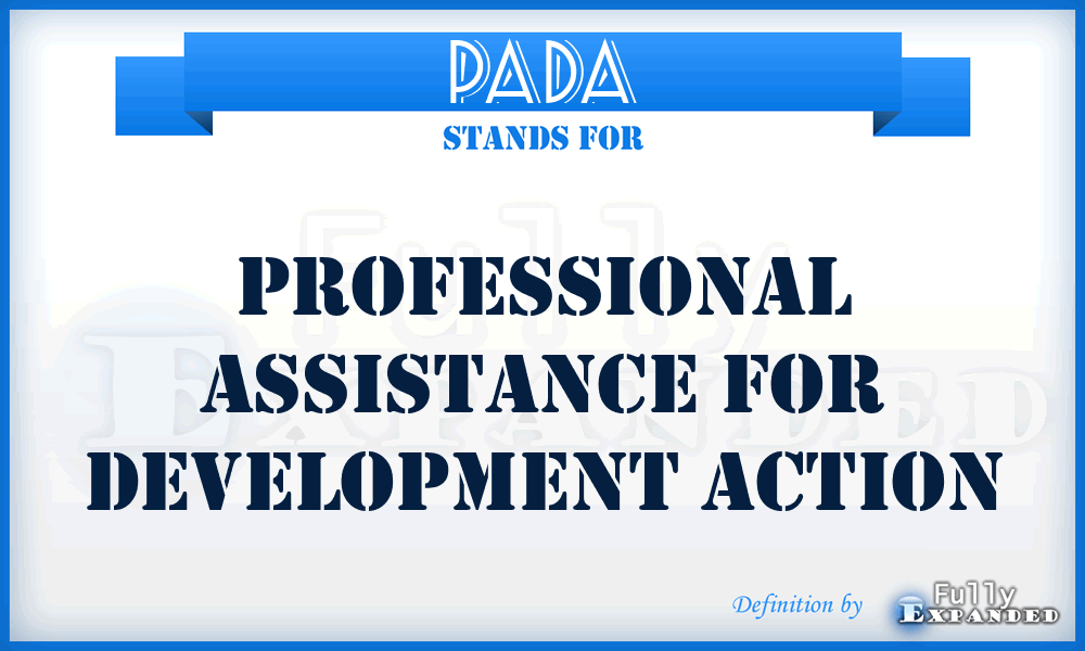 PADA - Professional Assistance for Development Action