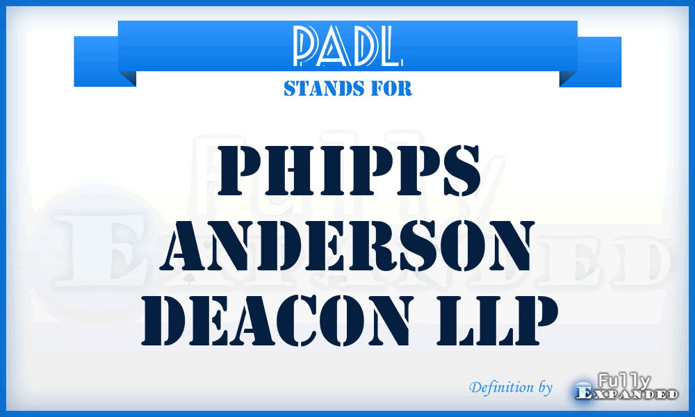 PADL - Phipps Anderson Deacon LLP