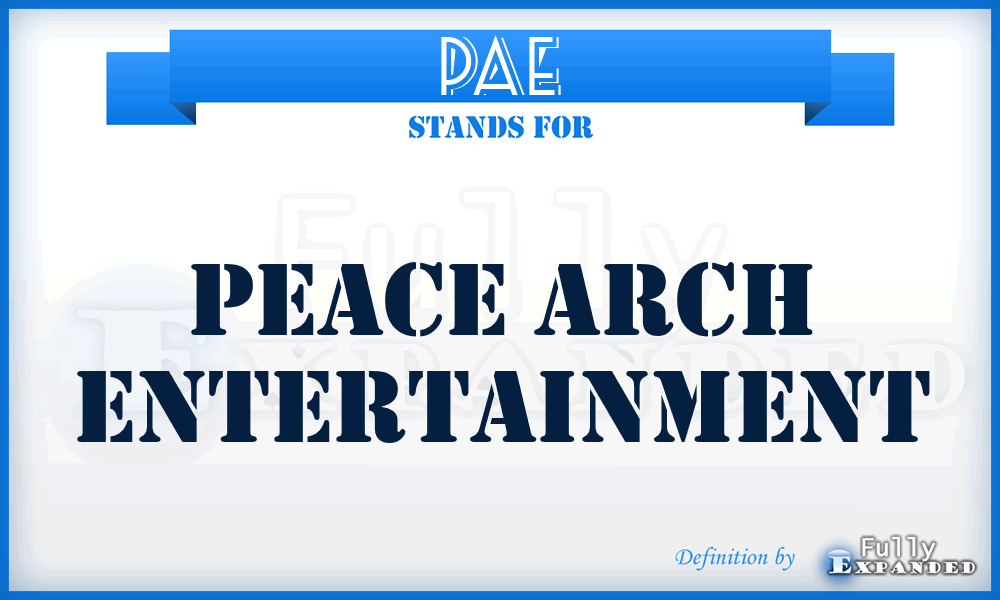 PAE - Peace Arch Entertainment