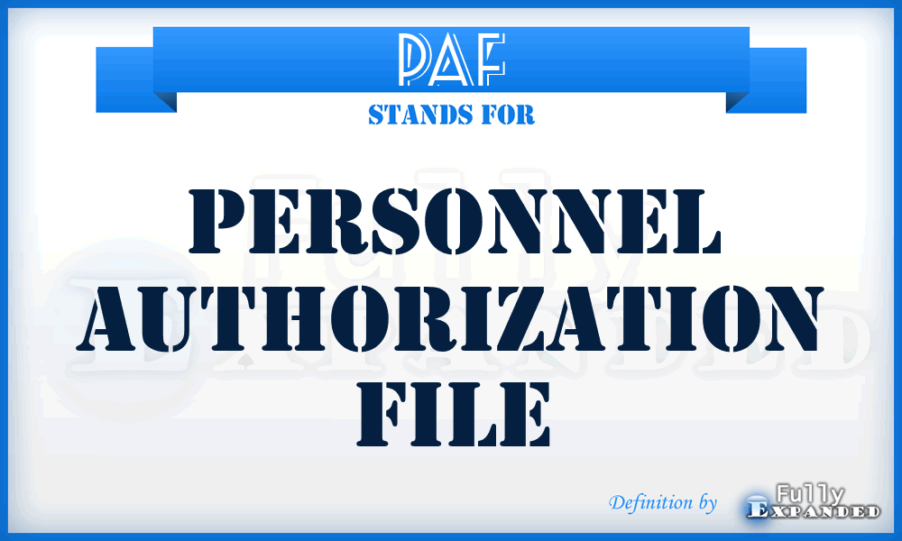 PAF - Personnel Authorization File