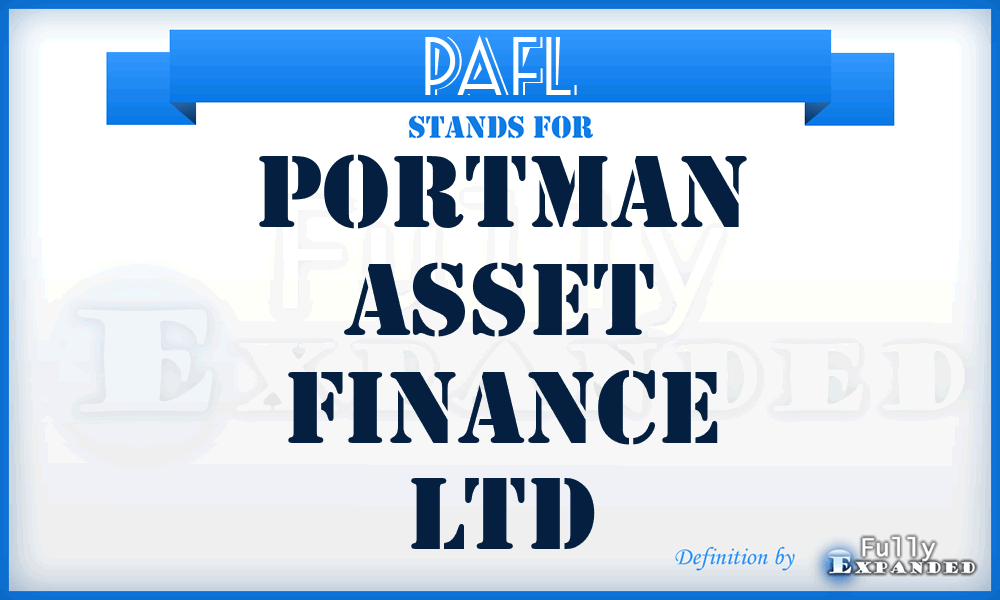 PAFL - Portman Asset Finance Ltd