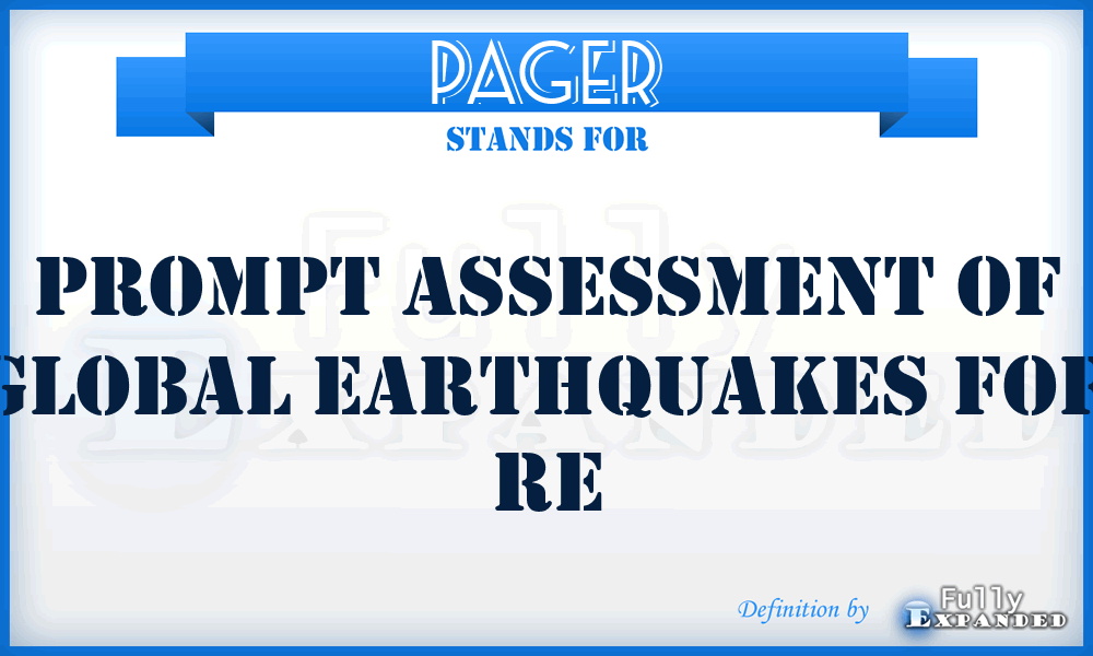 PAGER - Prompt Assessment of Global Earthquakes for Re
