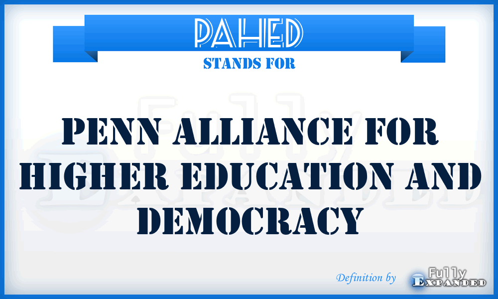PAHED - Penn Alliance for Higher Education and Democracy