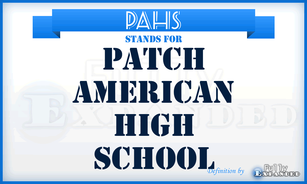 PAHS - Patch American High School