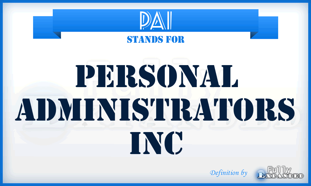 PAI - Personal Administrators Inc
