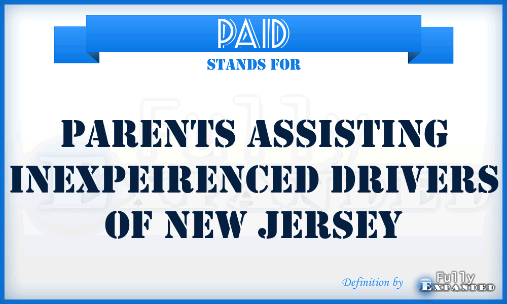 PAID - Parents Assisting Inexpeirenced Drivers of New Jersey