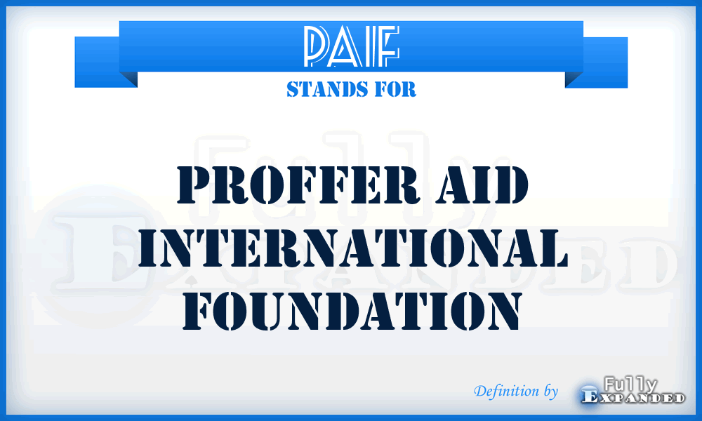 PAIF - Proffer Aid International Foundation
