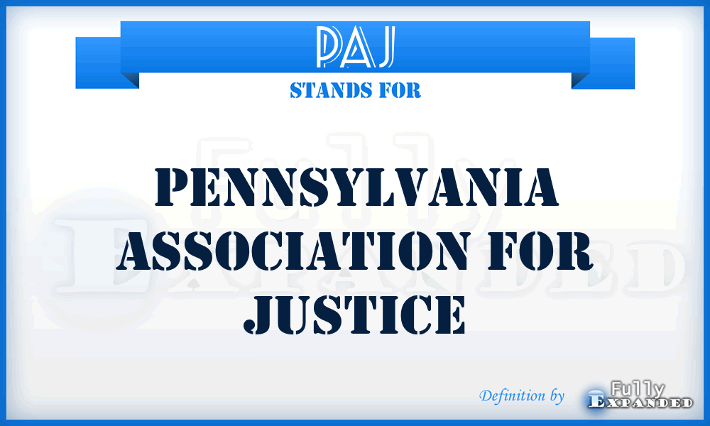 PAJ - Pennsylvania Association for Justice