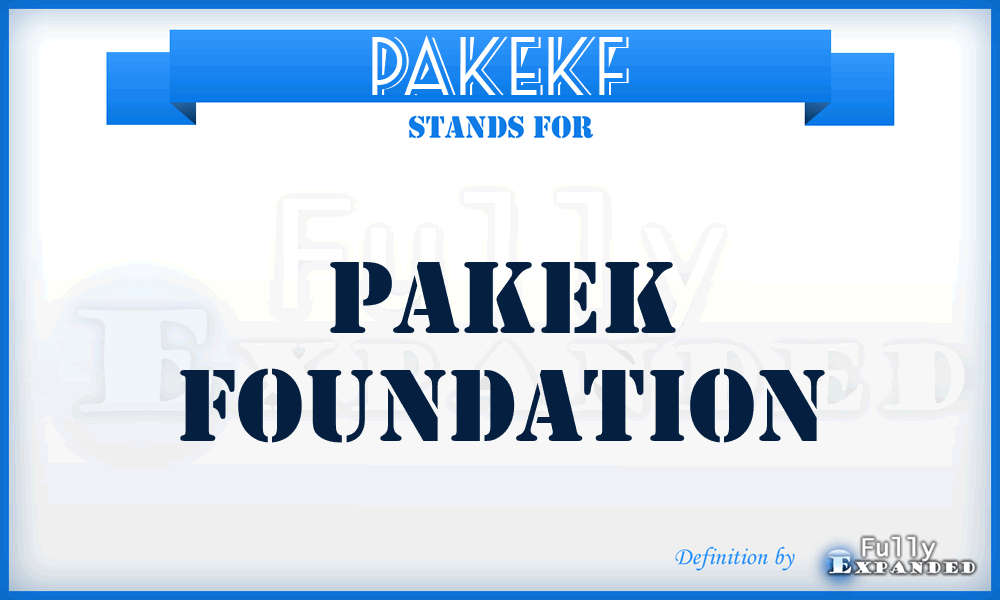 PAKEKF - PAKEK Foundation