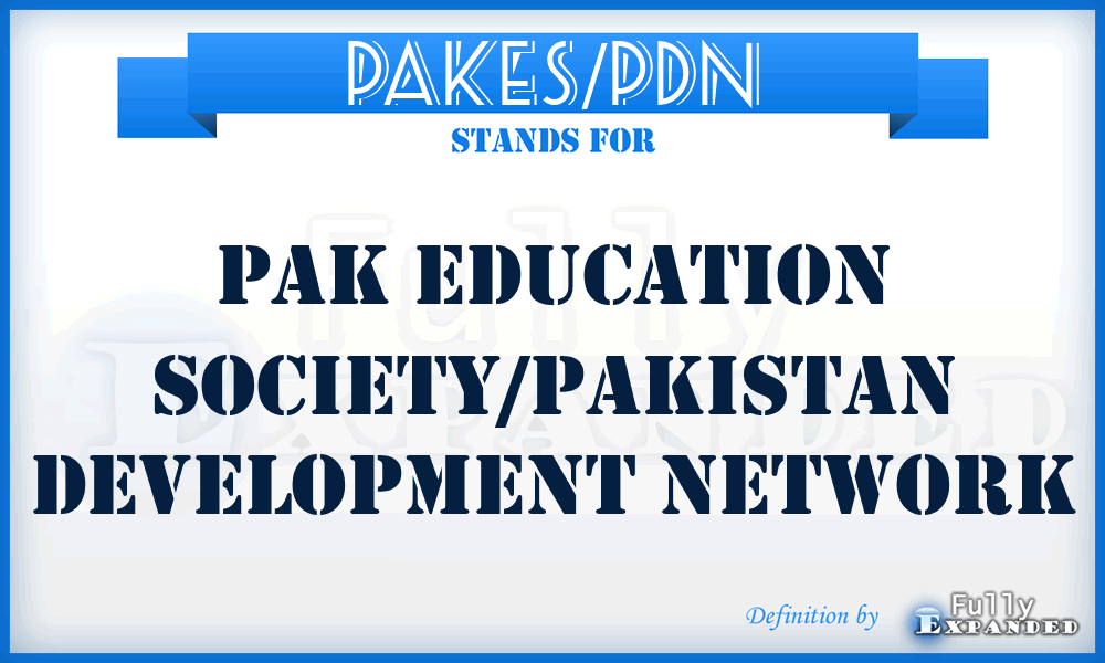 PAKES/PDN - PAK Education Society/Pakistan Development Network