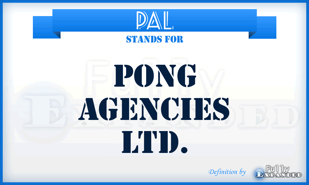 PAL - Pong Agencies Ltd.